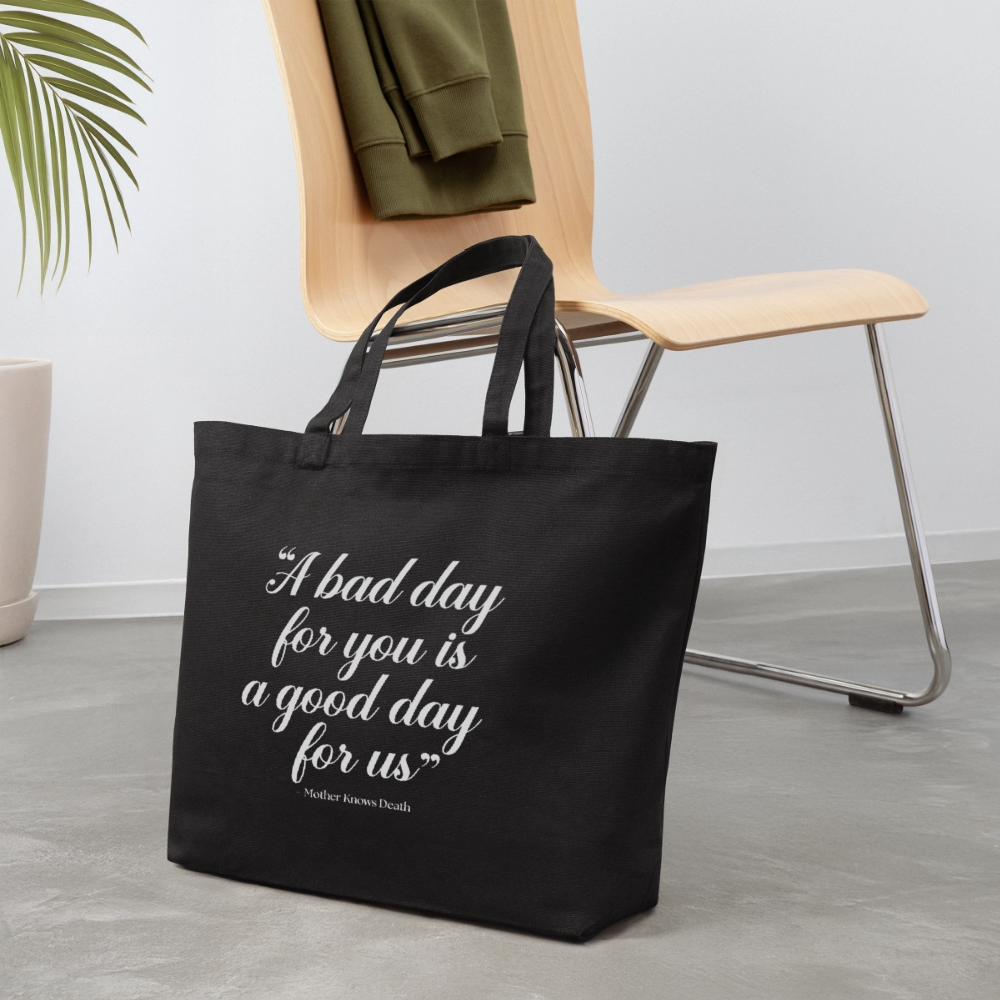 Bad Day Tote - black