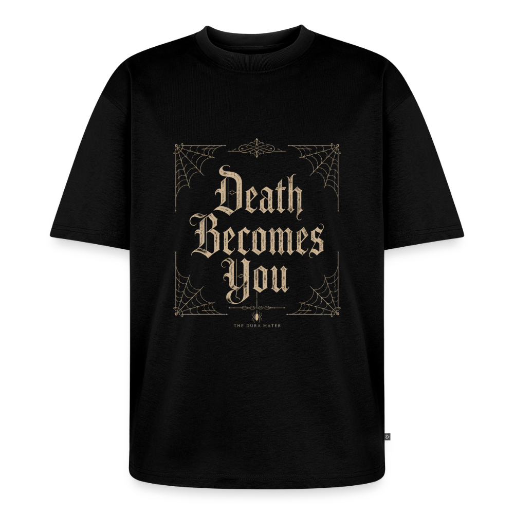 Dura Mater Death Becomes You Tee - black