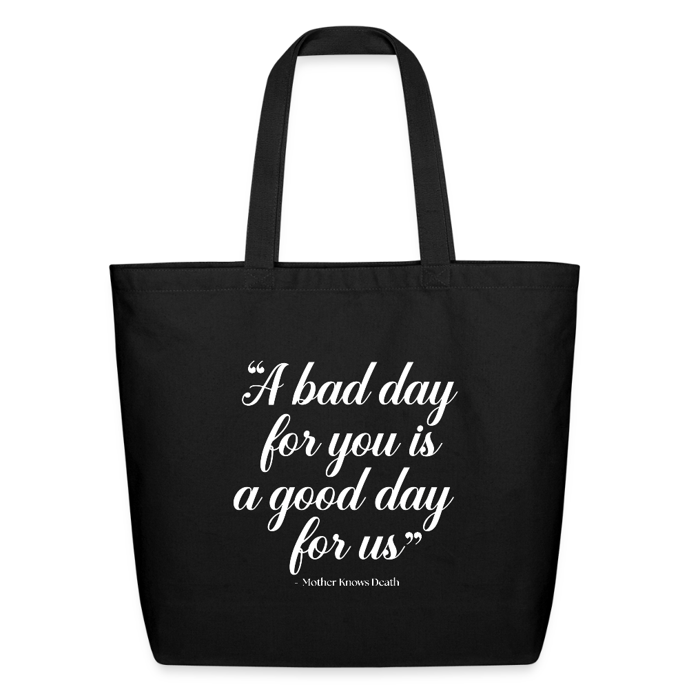 Bad Day Tote - black
