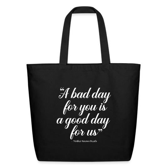Bad Day Tote - black