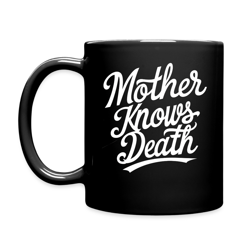 Mother Knows Death Mug - black