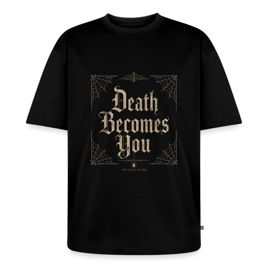 Dura Mater Death Becomes You Tee - black